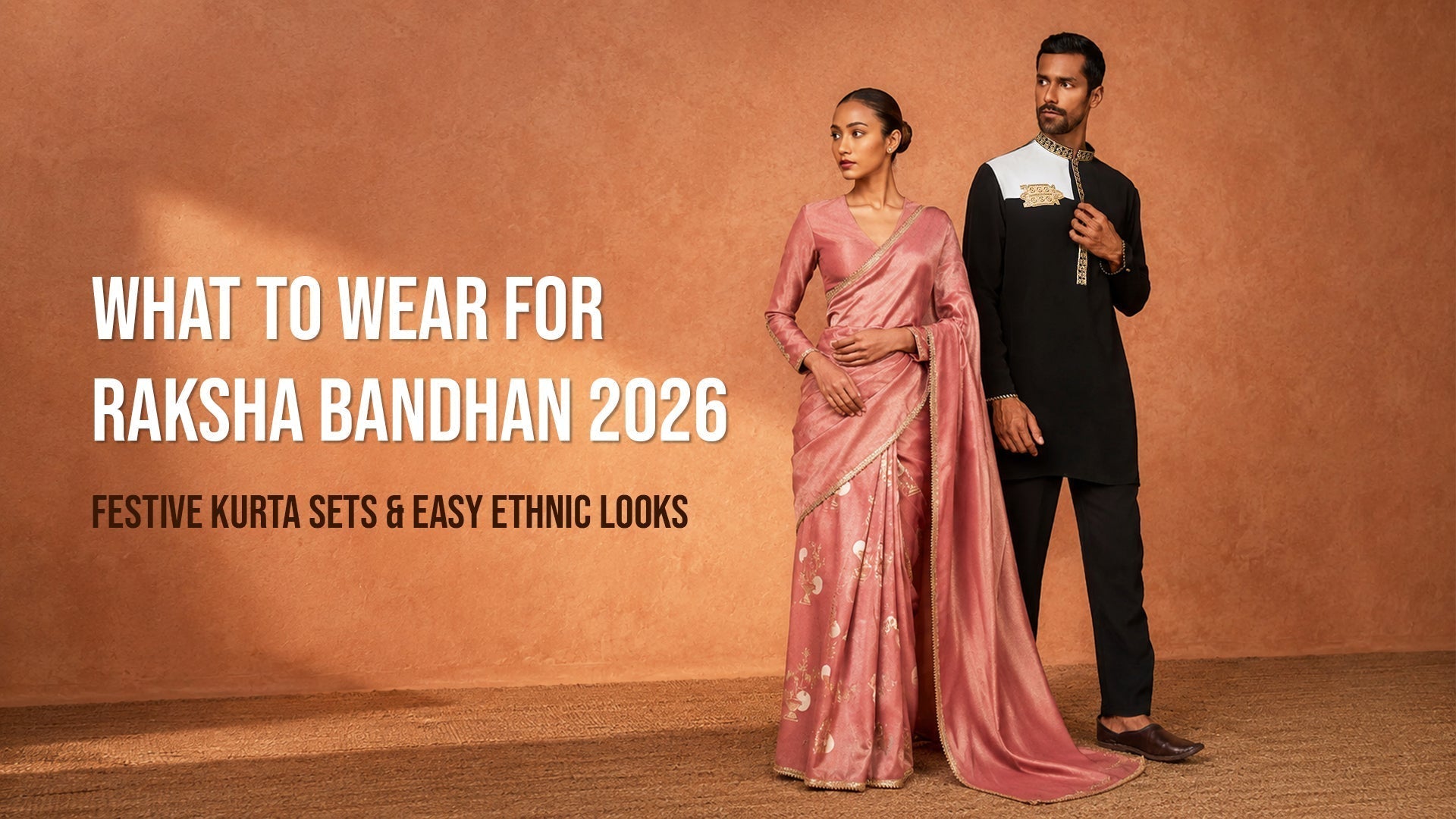 Raksha Bandhan Outfit Ideas 2026: Festive Kurta Sets & Easy Ethnic Looks